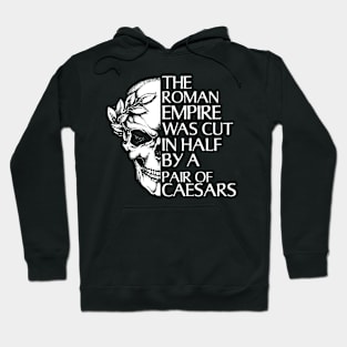 Funny Ancient Rome and Julius Ceasar Joke Roman Empire Hoodie